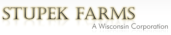 Stupek Farms | A Wisconsin Corporation